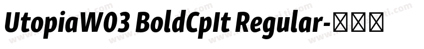 UtopiaW03 BoldCpIt Regular字体转换